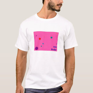 ich war netter T-Shirt