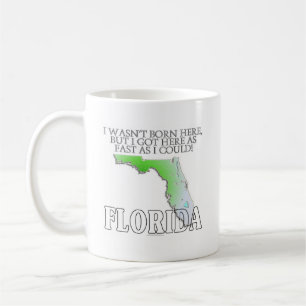 Ich war nicht geborenes hier… Florida Kaffeetasse