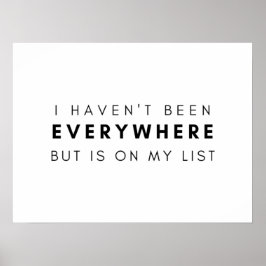 Ich war nicht überall, aber bin auf meiner Liste Poster