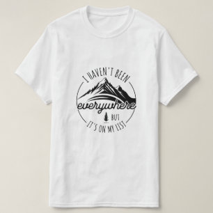Ich war nicht überall, aber es steht auf meiner Li T-Shirt