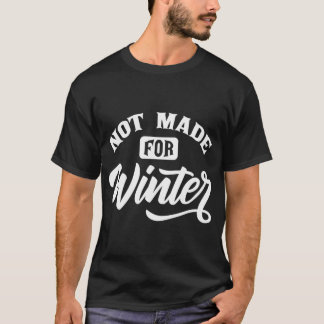 Ich war nicht zum Winter-Sonnenschein Seasona gema T-Shirt