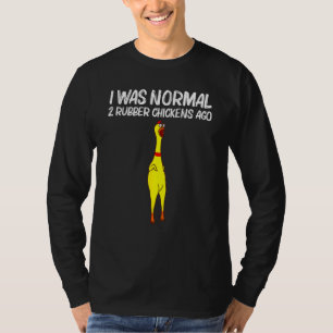 Ich war normal 2 Rubber Hühner vor Küken Squishish T-Shirt