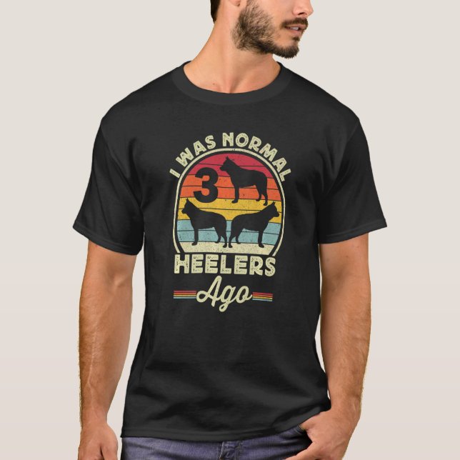 Ich war Normal 3 Helfer vor australischem Rinderhu T-Shirt (Vorderseite)