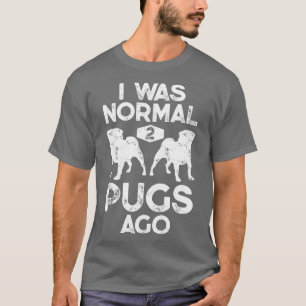 Ich war normal vor 2 Möpsen Notstand Vintag für Mä T-Shirt