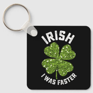 Ich war schneller beim Irish Running Run am St. Pa Schlüsselanhänger