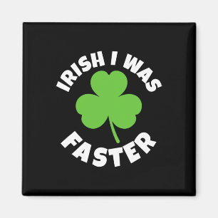 Ich war schneller St. Patricks Day Lucky Run Laufe Magnet