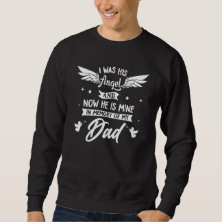 Ich war sein Engel, jetzt denkt er an meinen Vater Sweatshirt