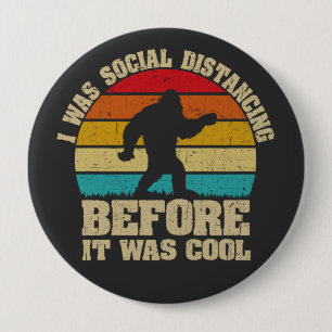 Ich war sozial distanziert, bevor es Cool war Button