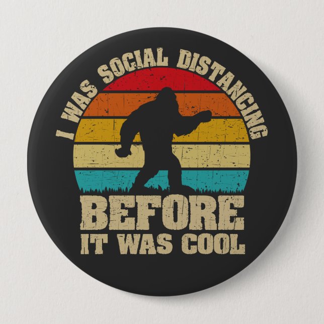 Ich war sozial distanziert, bevor es Cool war Button (Vorderseite)