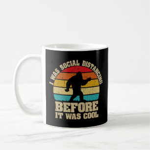 Ich war sozial distanziert, bevor es Cool war Kaffeetasse