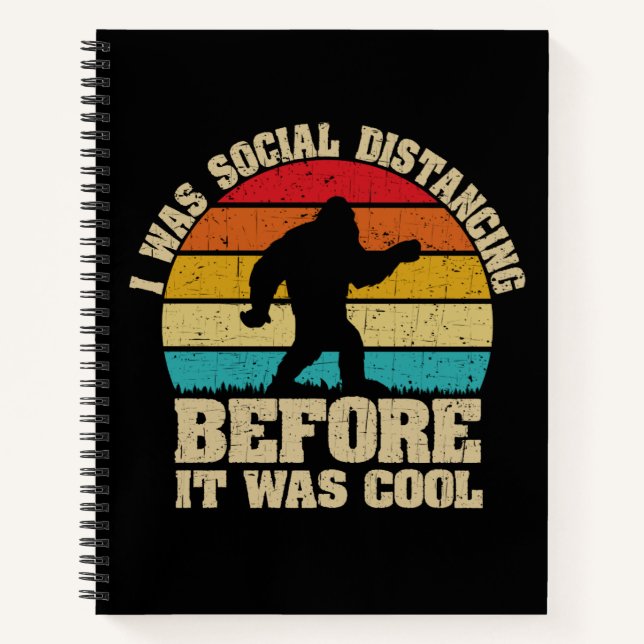 Ich war sozial distanziert, bevor es Cool war Notizbuch (Vorderseite)
