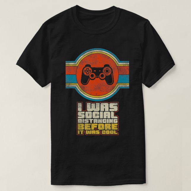 Ich war sozial distanziert, bevor es Cooles Video  T-Shirt (Design vorne)