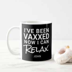 Ich war Vaxxed Relax Funny Zitat Personalisiert Kaffeetasse