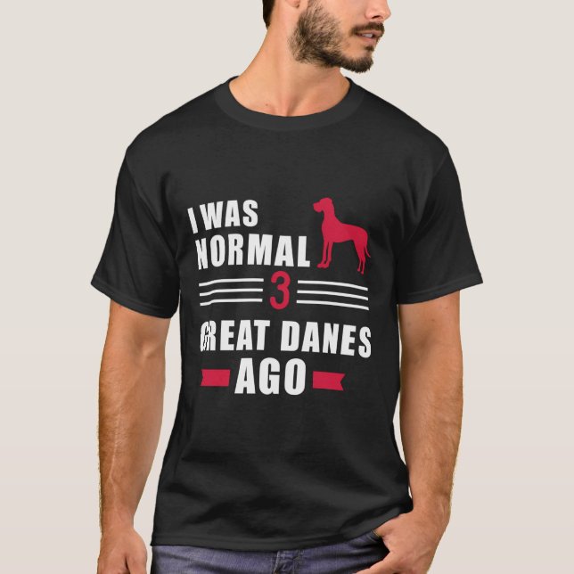 Ich war vor 3 großen Dänen normal T-Shirt (Vorderseite)