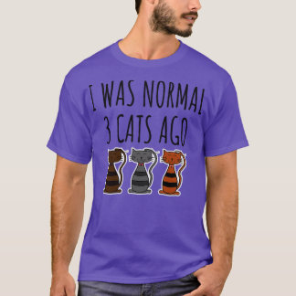 Ich war vor 3 Katzen normal 1 T-Shirt