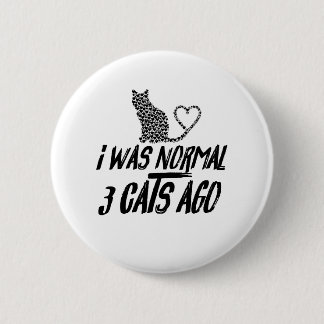 Ich war vor 3 Katzen normal Button