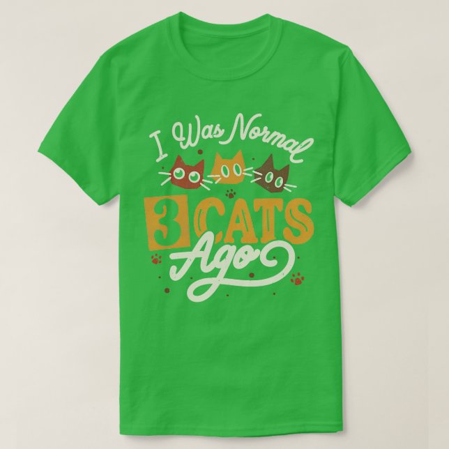 Ich war vor 3 Katzen von Tobe Fonseca T-Shirt (Design vorne)