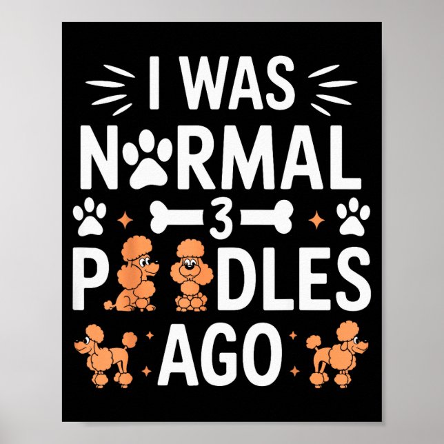 Ich war vor 3 Odles normal Lustiger Odle-Hund Fami Poster (Vorne)