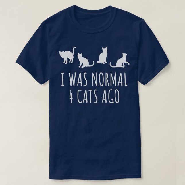 Ich war vor 4 Katzen normal T-Shirt (Design vorne)