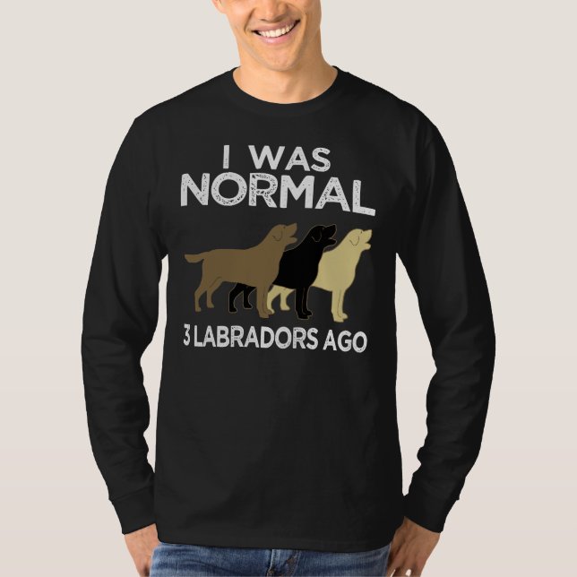 Ich war vor normalen Labradoren T-Shirt (Vorderseite)