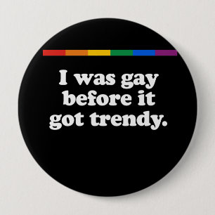 Ich war vor Weiß homosexuell Button