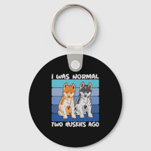 Ich war vor zwei Huskies normal Shiba Dog Schlüsselanhänger