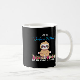 Ich war wie auch immer Tee Faultier Yoga Meditiere Kaffeetasse