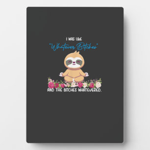 Ich war wie Whatever Tee Faultier Yoga Meditations Fotoplatte