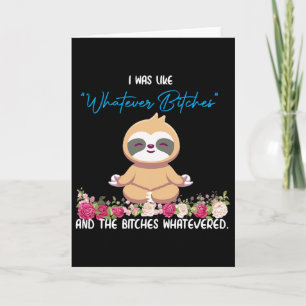 Ich war wie Whatever Tee Faultier Yoga Meditierend Karte