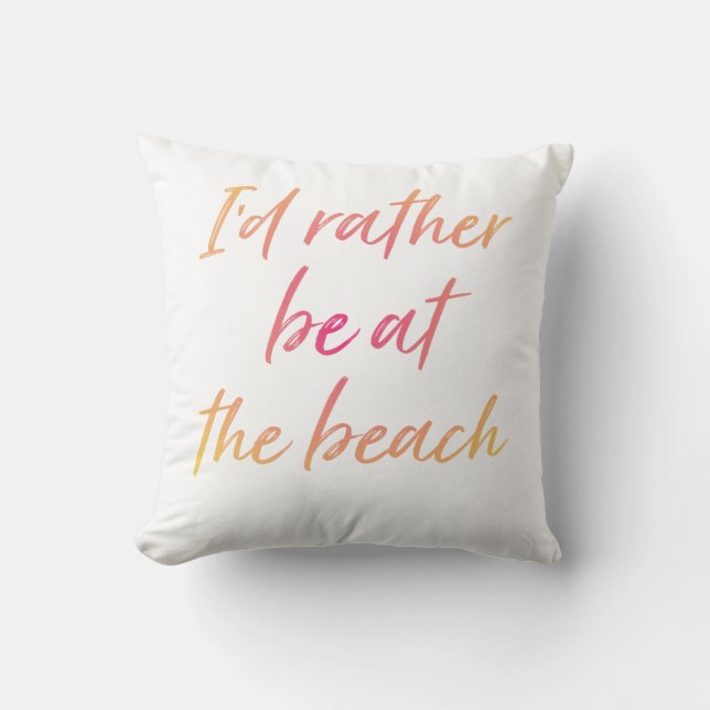 Ich wäre eher am Strand Outdoor Kissen (Vorderseite)