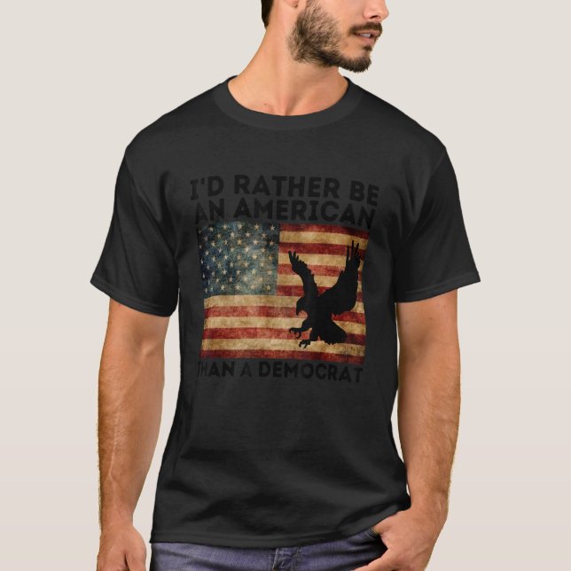 Ich wäre eher Amerikaner als Demokrat, Anti L T-Shirt (Vorderseite)