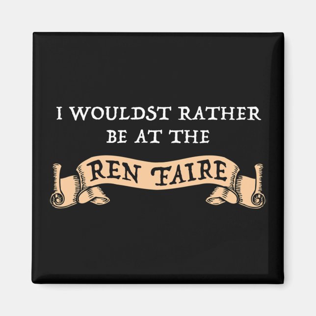 Ich wäre eher auf dem Ren Faire Magnet (Vorne)