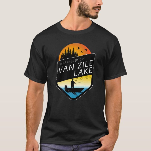 Ich wäre eher auf dem Van Zile Lake Wisconsin Fisc T-Shirt (Vorderseite)