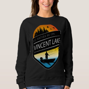 Ich wäre eher auf dem Vincent Lake Wisconsin Fisch Sweatshirt