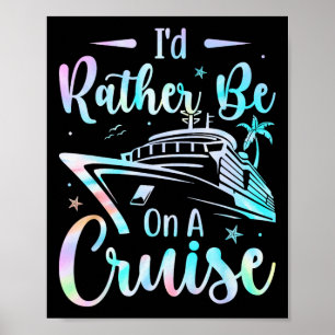 Ich wäre eher auf einer Kreuzfahrtschiff-Kreuzfahr Poster