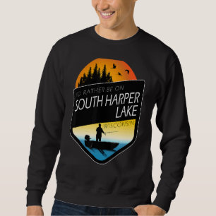 Ich wäre eher auf South Harper Lake Wisconsin Fish Sweatshirt