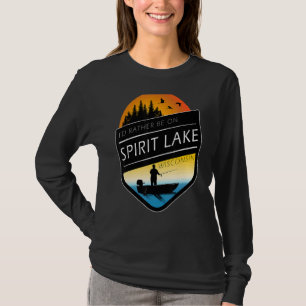 Ich wäre eher auf Spirit Lake Wisconsin Fischerei T-Shirt