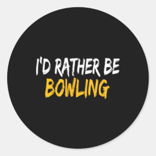 Ich wäre eher Bowling Runder Aufkleber