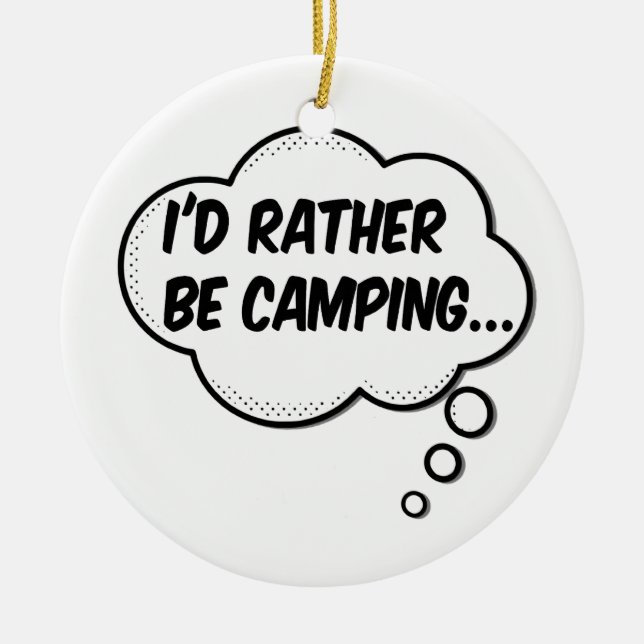Ich wäre eher Camping Keramik Ornament (Vorne)