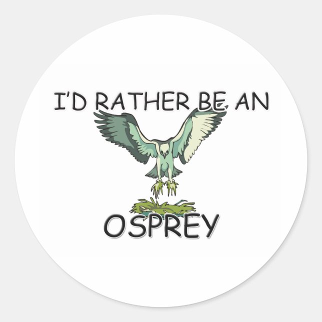 Ich wäre eher ein Osprey Runder Aufkleber (Vorderseite)