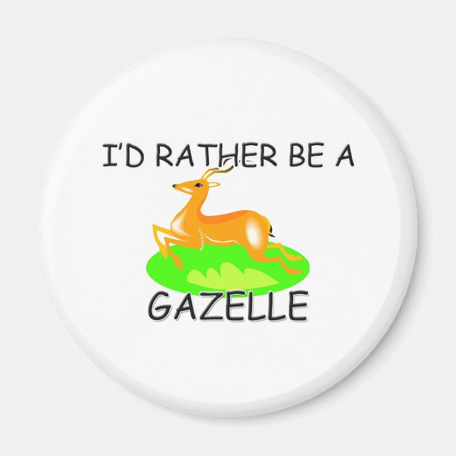 Ich wäre eher eine Gazelle Magnet (Vorne)