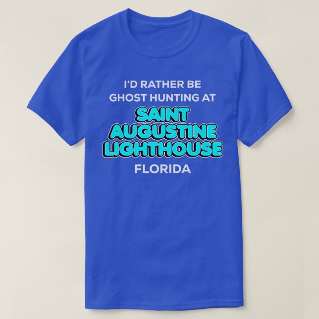 Ich wäre eher eine Geisterjagd auf dem Sankt Augus T-Shirt (Design vorne)