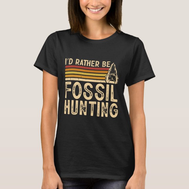 Ich wäre eher Fossilienjagd T-Shirt (Vorderseite)