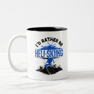 Ich wäre eher Heli-Ski-Hubschrauber-Skifahren Zweifarbige Tasse
