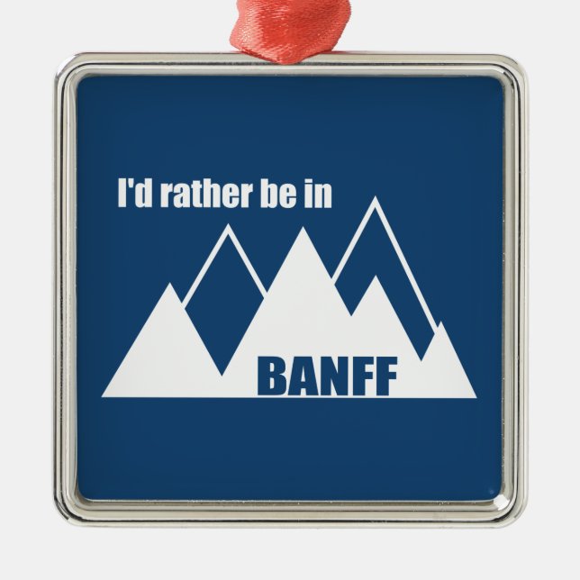 Ich wäre eher im Banff Canada Mountain Ornament Aus Metall (Vorne)