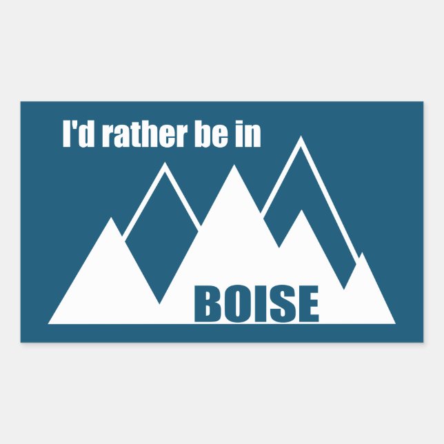 Ich wäre eher im Boise Idaho Mountain Rechteckiger Aufkleber (Vorderseite)