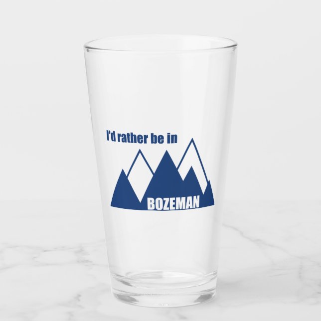 Ich wäre eher im Bozeman-Montana-Berg Glas (Vorderseite)