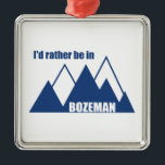 Ich wäre eher im Bozeman-Montana-Berg Ornament Aus Metall<br><div class="desc">Mit Bozeman, Montanas Nähe zum Yellowstone und der Fülle an Bergen und Erholung ist es ein Erlebnisparadies. Dieses großartige Vintage Design hat einen Retro-Look.</div>