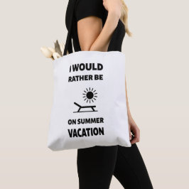 Ich wäre eher im Sommerurlaub Tasche
