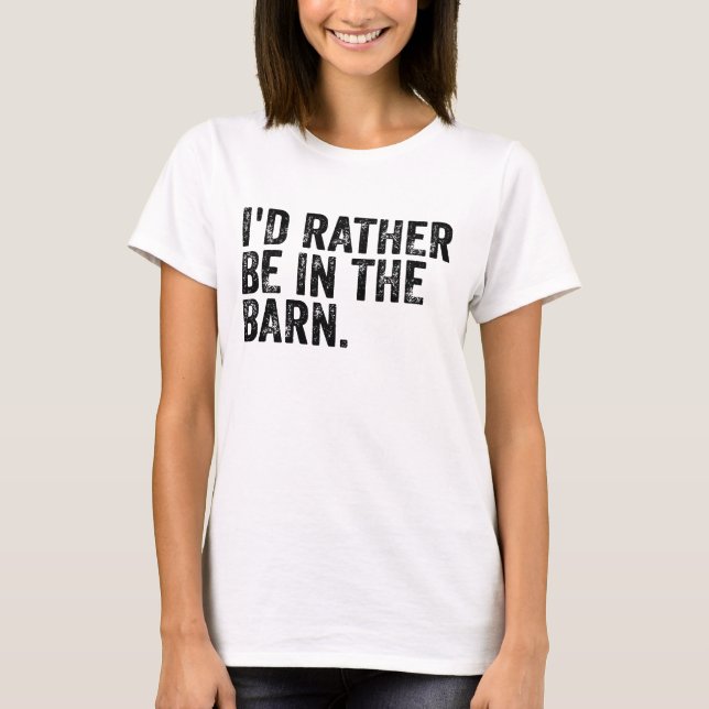 Ich wäre eher im Stall T-Shirt (Vorderseite)